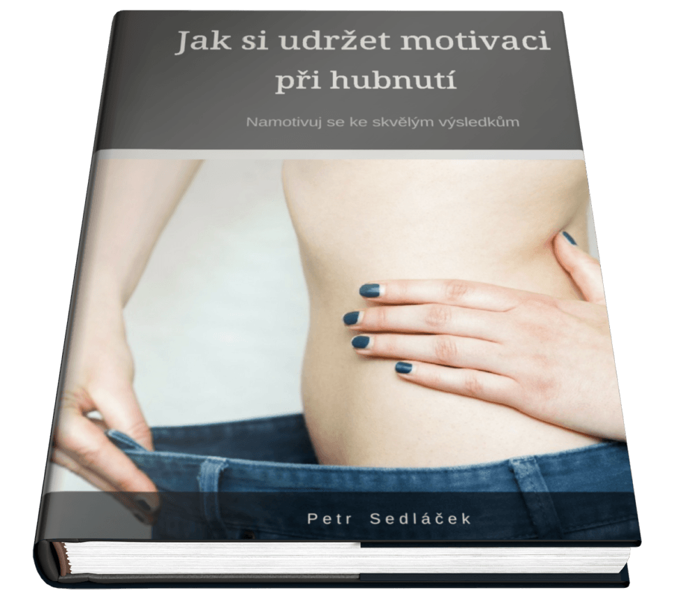 Na obrázku je obal knihy motivace k hubnutí Tato kniha se zabývá Jak udržet motivaci při hubnutí a napsali osobní trenér Petr Sedláček trenér hubnutí který se specializuje 20 let na hubnutí